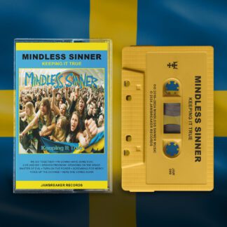 Mindless Sinner – Keeping It True (Cassette Pre-Order) Jawbreaker Tapes FWOSHM