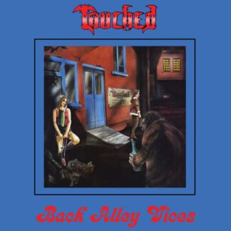 Touched – Back Alley Vices (CD) CD 80s Metal