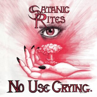 Satanic Rites – No Use Crying (CD) CD 80s Metal