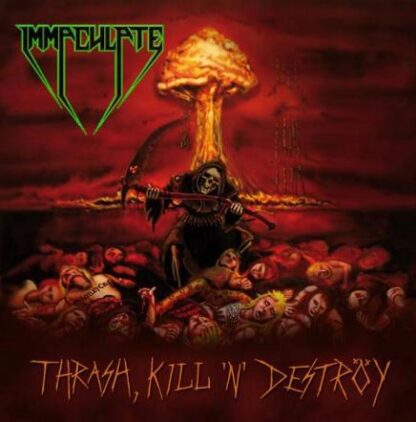 Immaculate – Thrash, Kill ‘n’ Destroy (CD) CD Immaculate