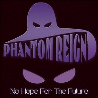 Phantom Reign – No Hope For The Future (CD) CD Arkeyn Steel Records