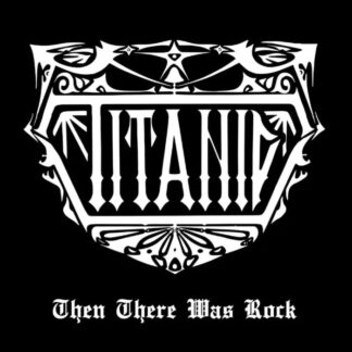 Titanic – Then There Was Rock (LP) LP 80s Metal