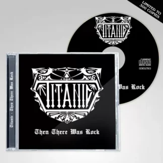 Titanic – Then There Was Rock (CD) CD 80s Metal